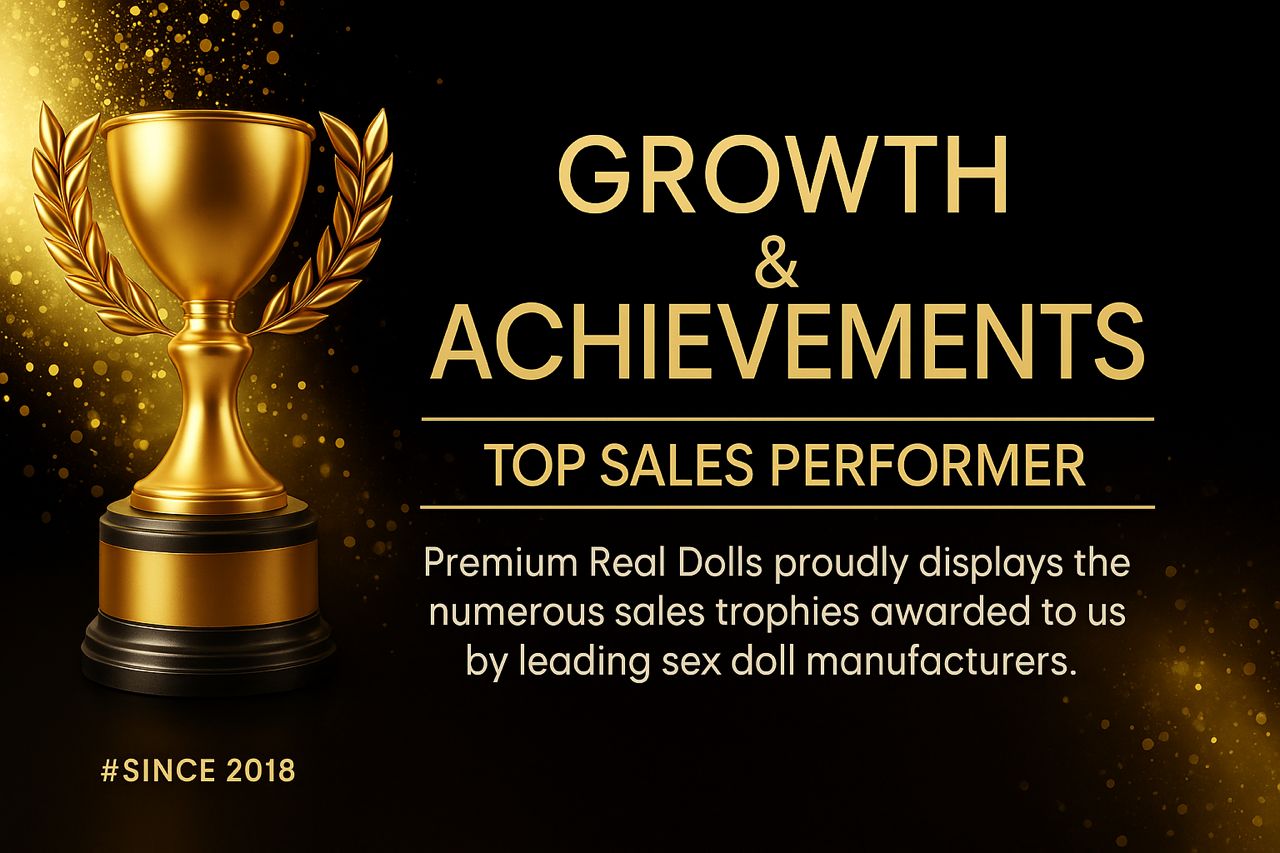 premium real doll growth achievement